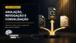Anulação, revogação e convalidação de atos administrativos para concursos