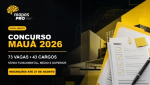 Concurso Mauá 2026 em identidade visual Mapas Pro, com 73 vagas em 43 cargos e inscrições abertas