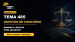 Tema 485 do STF sobre controle judicial de questões e critérios de correção em concursos públicos