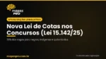 Nova Lei de Cotas nos concursos públicos (Lei 15.142/2025): 30% das vagas para negros, indígenas e quilombolas — Mapas Pro