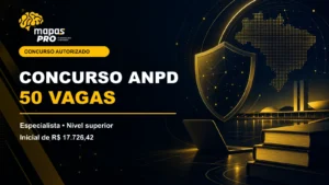 Concurso ANPD autorizado com 50 vagas para Especialista em Regulação de Proteção de Dados