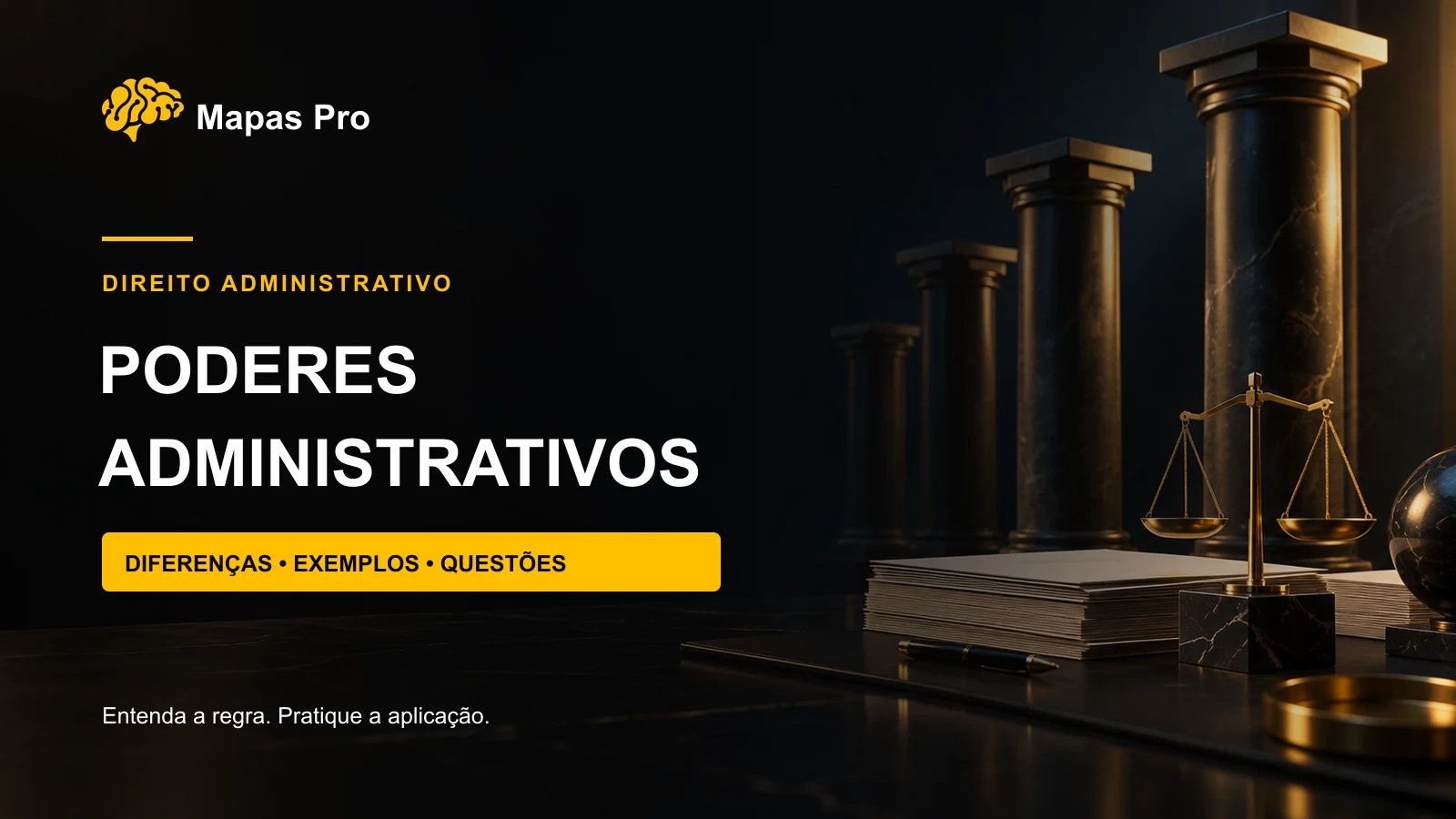 Poderes administrativos para concursos: diferenças, exemplos e questões, com pilares e balança sobre fundo preto.